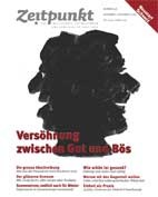 Zeitpunkt Nr. 98: Versöhnung zwischen gut und bös Zeitpunkt Nr. 98: Versöhnung zwischen gut und bös