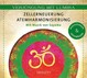 Zellerneuerung - Atemharmonisierung, 1 Audio-CD Zellerneuerung - Atemharmonisierung, 1 Audio-CD