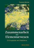 Zusammenarbeit mit Elementarwesen Zusammenarbeit mit Elementarwesen