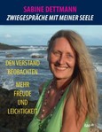 Zwiegespräche mit meiner Seele Zwiegespräche mit meiner Seele