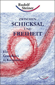 Zwischen Schicksal und Freiheit Zwischen Schicksal und Freiheit