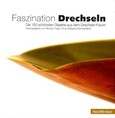 Faszination Drechseln