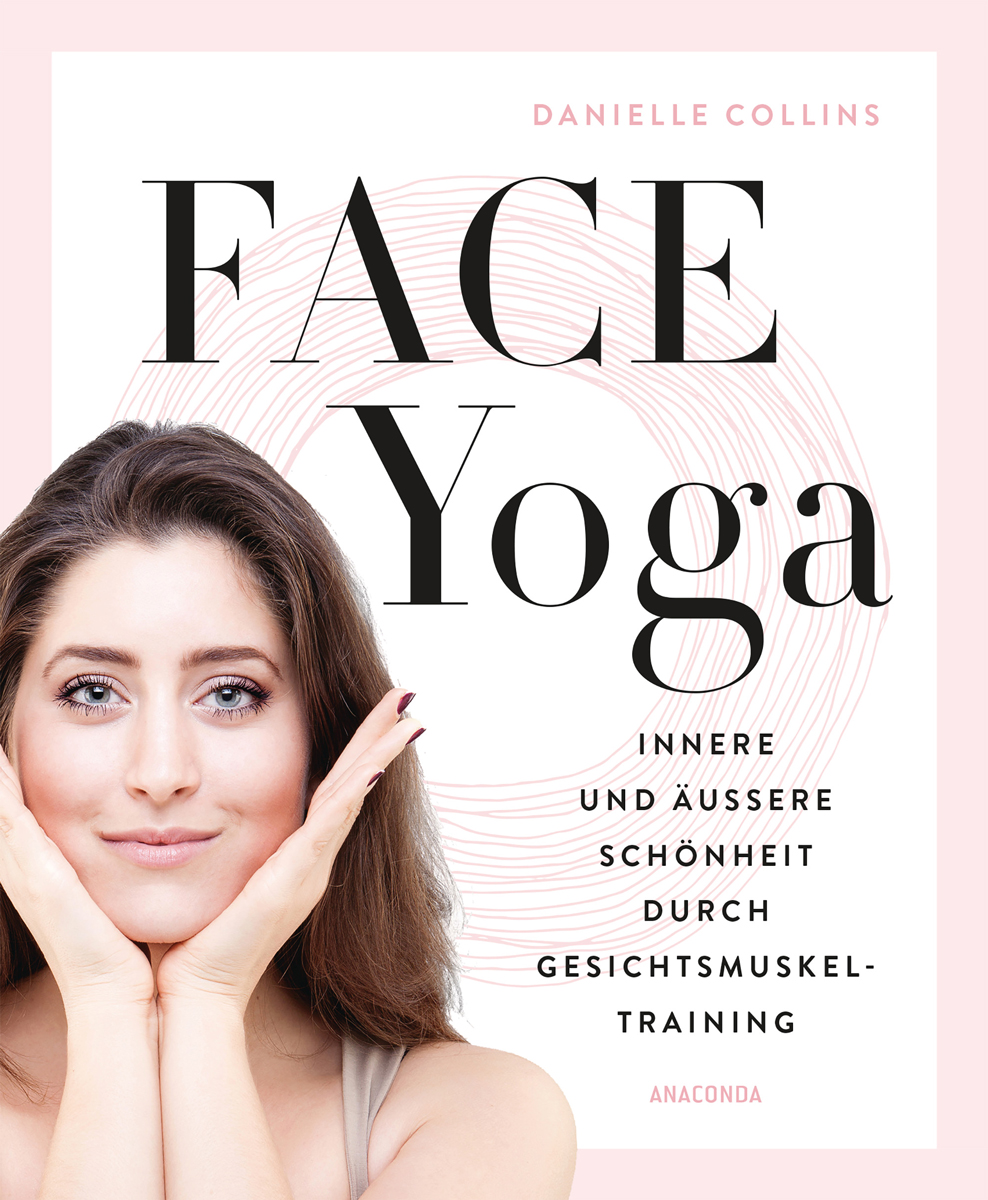 Face Yoga von Collins, Danielle - Syntropia Buchversand