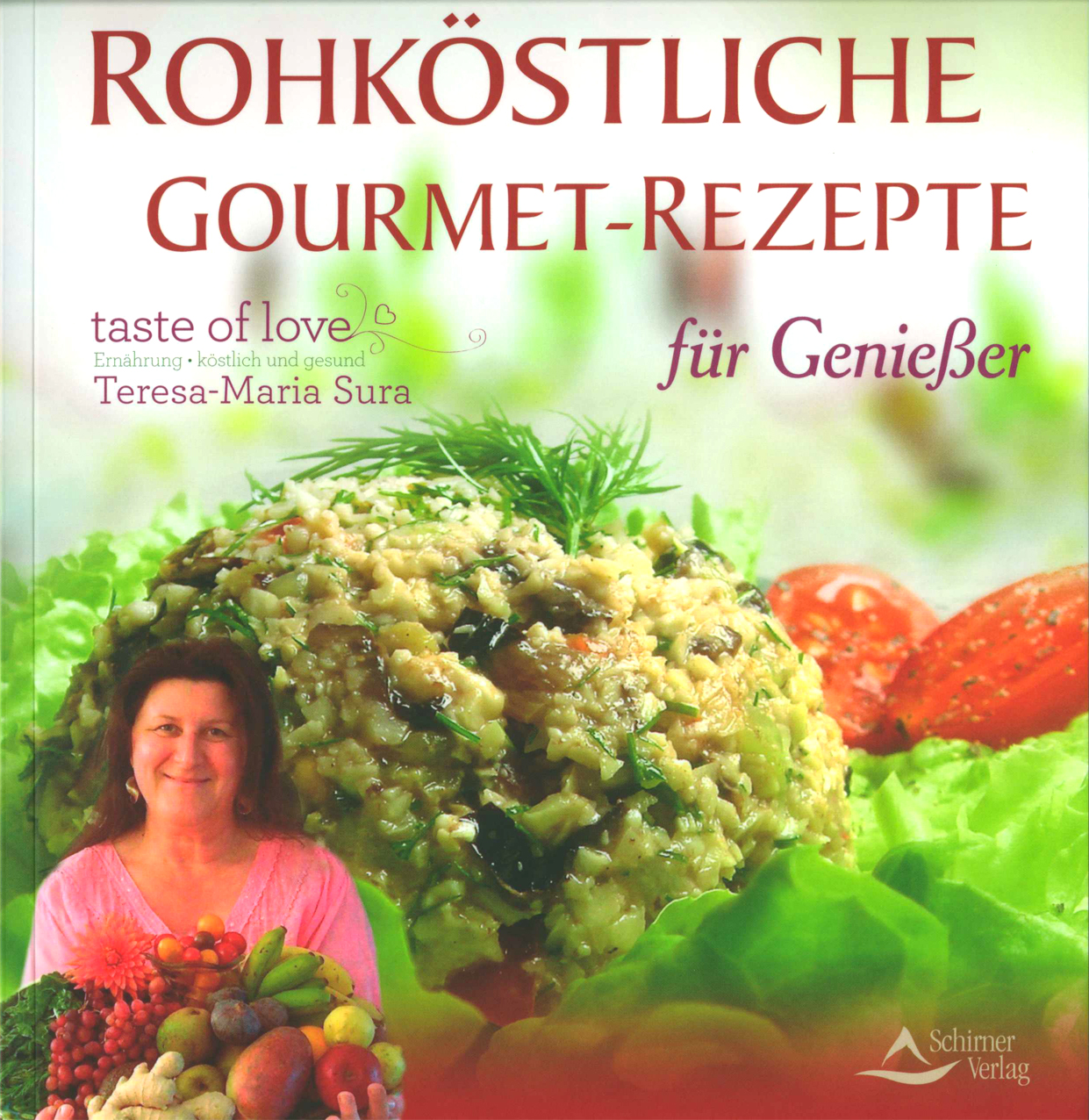 Rohköstliche Gourmet-Rezepte für Genießer von Sura, Teresa-Maria - Syntropia Buchversand
