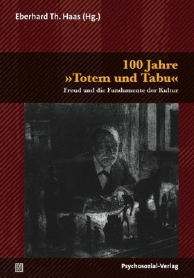 100 Jahre »Totem und Tabu«