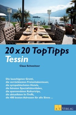 20 x 20 Top Tipps Tessin