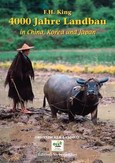 4000 Jahre Landbau in China, Korea und Japan 4000 Jahre Landbau in China, Korea und Japan