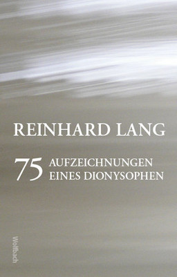 75 AUFZEICHNUNGEN EINES DIONYSOPHEN