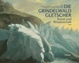 Die Grindelwaldgletscher Die Grindelwaldgletscher