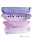 Entdecke dich Entdecke dich