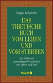 Das tibetische Buch vom Leben und vom Sterben Das tibetische Buch vom Leben und vom Sterben