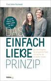 Das Einfach Liebe Prinzip Das Einfach Liebe Prinzip