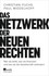 Das Netzwerk der Neuen Rechten