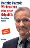 Wir brauchen eine neue Ostpolitik Wir brauchen eine neue Ostpolitik