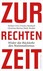 Zur rechten Zeit