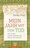 Mein Jahr mit dem Tod