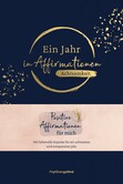 Ein Jahr in Affirmationen – Achtsamkeit Ein Jahr in Affirmationen – Achtsamkeit