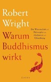 Warum Buddhismus wirkt Warum Buddhismus wirkt
