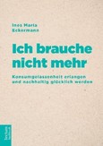 Ich brauche nicht mehr