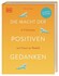 Die Macht der positiven Gedanken