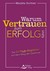 Warum Vertrauen zum Erfolg führt