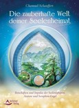 Die zauberhafte Welt deiner Seelenheimat Die zauberhafte Welt deiner Seelenheimat