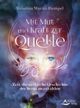 Mit Mut und Kraft zur Quelle Mit Mut und Kraft zur Quelle