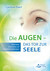 Die Augen - Das Tor zur Seele