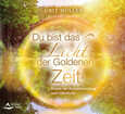 Du bist das Licht der goldenen Zeit, Audio-CD Du bist das Licht der goldenen Zeit, Audio-CD