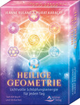 Heilige Geometrie - Lichtvolle Schöpfungsenergie für jeden Tag Heilige Geometrie - Lichtvolle Schöpfungsenergie für jeden Tag