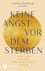 Keine Angst vor dem Sterben