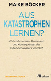 Aus Katastrophen lernen? Aus Katastrophen lernen?