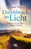 Durchbruch ins Licht