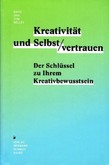 Kreativität & Selbstvertrauen Kreativität & Selbstvertrauen