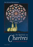 Die Kathedrale von Chartres Die Kathedrale von Chartres
