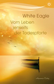 Vom Leben jenseits der Todespforte Vom Leben jenseits der Todespforte