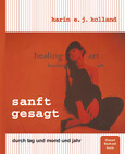 sanft gesagt