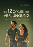 Die 12 Zyklen der Verjüngung Die 12 Zyklen der Verjüngung