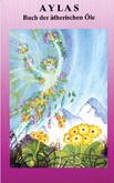 Aylas Buch der ätherischen Öle