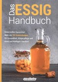 Das Essig-Handbuch Das Essig-Handbuch