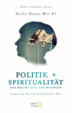 Politik + Spiritualität: Die Macht und die Weisheit