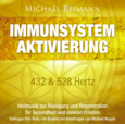 IMMUNSYSTEM AKTIVIERUNG [432 & 528 Hertz]