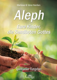 Aleph - Eure Kinder, die Sendboten Gottes Aleph - Eure Kinder, die Sendboten Gottes