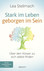 Stark im Leben, geborgen im Sein