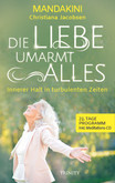 Die Liebe umarmt alles, m. Audio-CD Die Liebe umarmt alles, m. Audio-CD