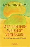 Der inneren Weisheit vertrauen Der inneren Weisheit vertrauen