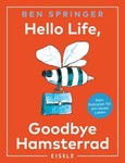 Hello Life - Goodbye Hamsterrad Hello Life - Goodbye Hamsterrad