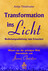 Transformation ins Licht