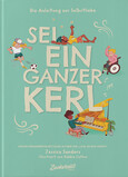 Die Anleitung zur Selbstliebe: Sei ein ganzer Kerl Die Anleitung zur Selbstliebe: Sei ein ganzer Kerl