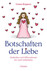 Botschaften der Liebe